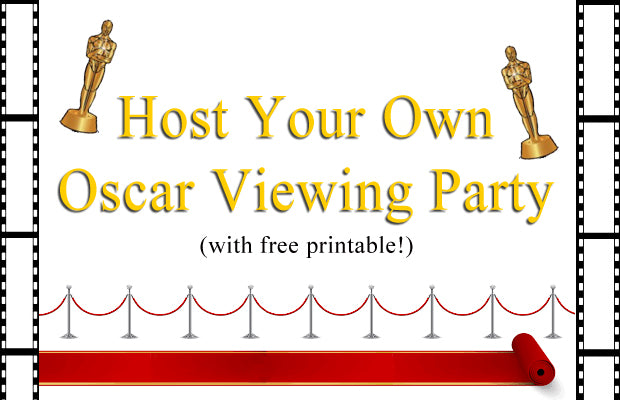 Host Your Own Oscar Viewing Party